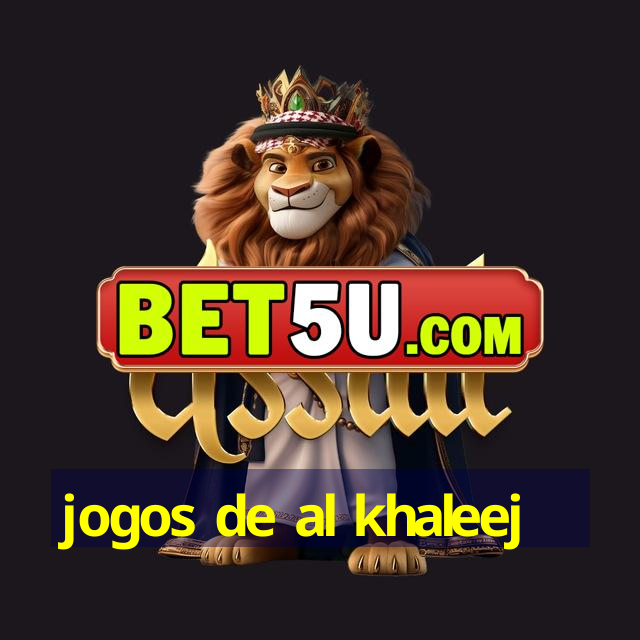 jogos de al khaleej